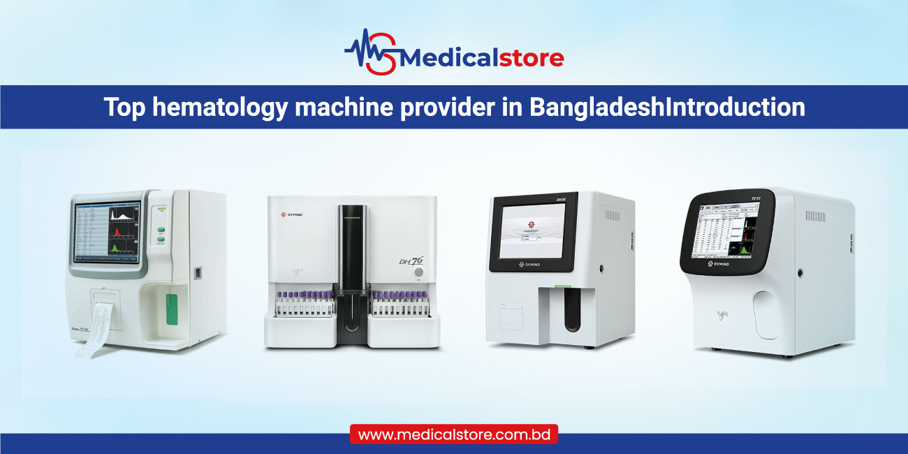 Top hematology machine provider in Bangladesh